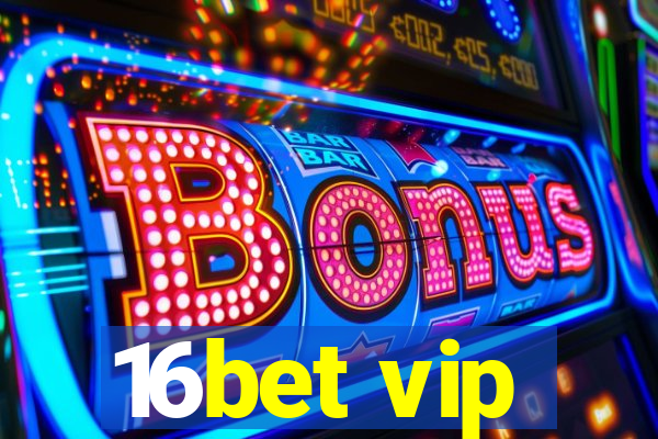 16bet vip